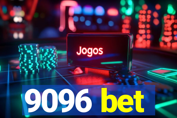 9096 bet
